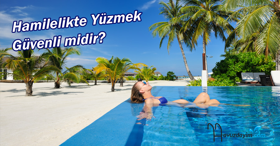 Hamilelikte Yüzmek Güvenli midir?