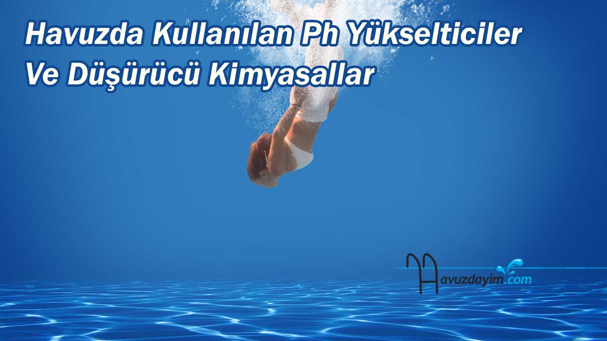 Havuzda Kullanılan Ph Yükselticiler Ve Düşürücü Kimyasallar