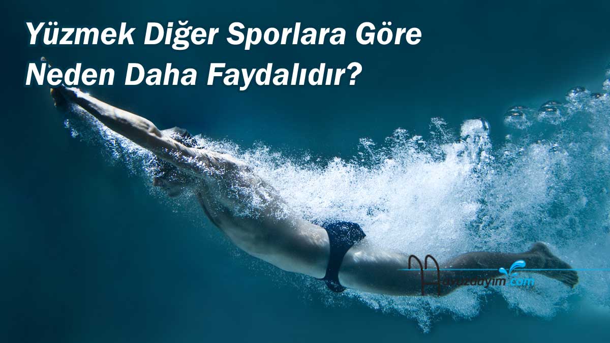 Yüzmek Diğer Sporlara Göre Neden Daha Faydalıdır?